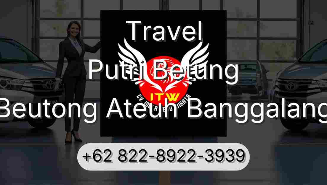 Travel Putri Betung Beutong Ateuh Banggalang