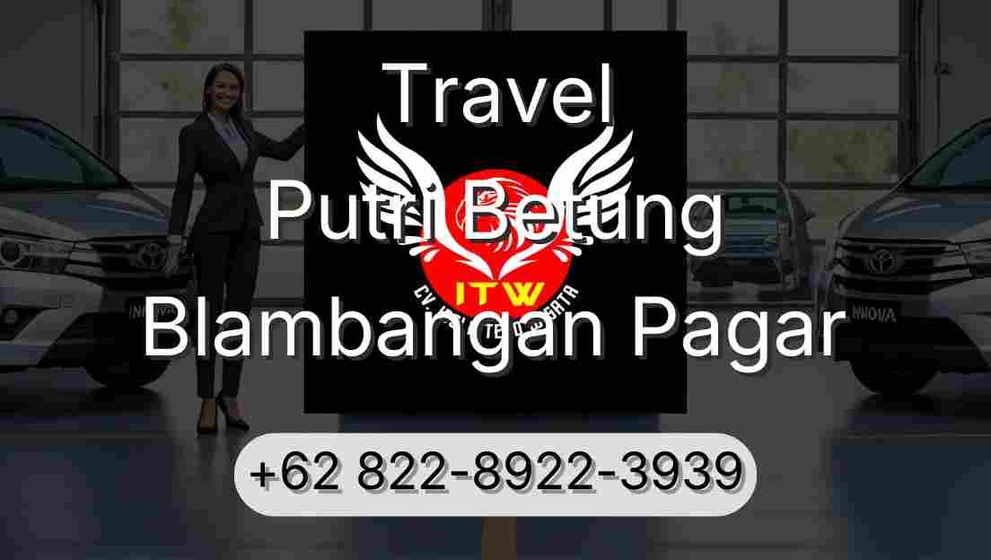 Travel Putri Betung Blambangan Pagar