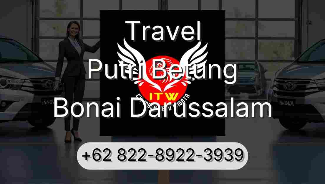 Travel Putri Betung Bonai Darussalam