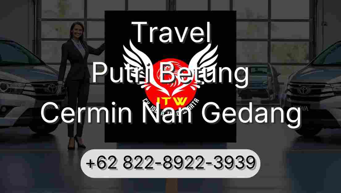 Travel Putri Betung Cermin Nan Gedang