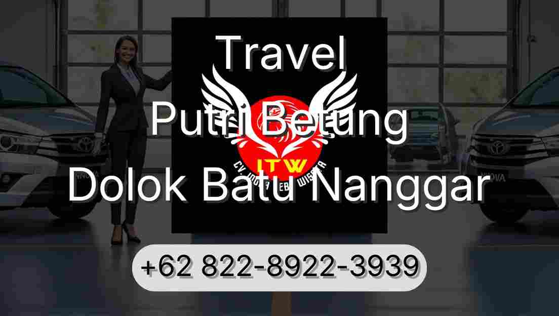 Travel Putri Betung Dolok Batu Nanggar