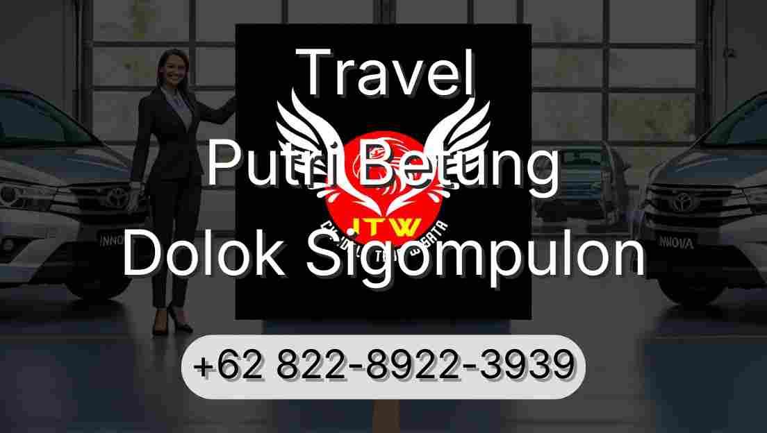 Travel Putri Betung Dolok Sigompulon