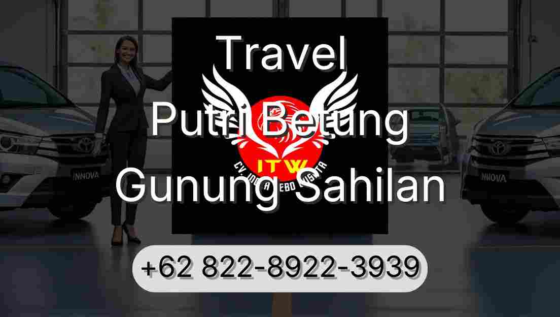 Travel Putri Betung Gunung Sahilan