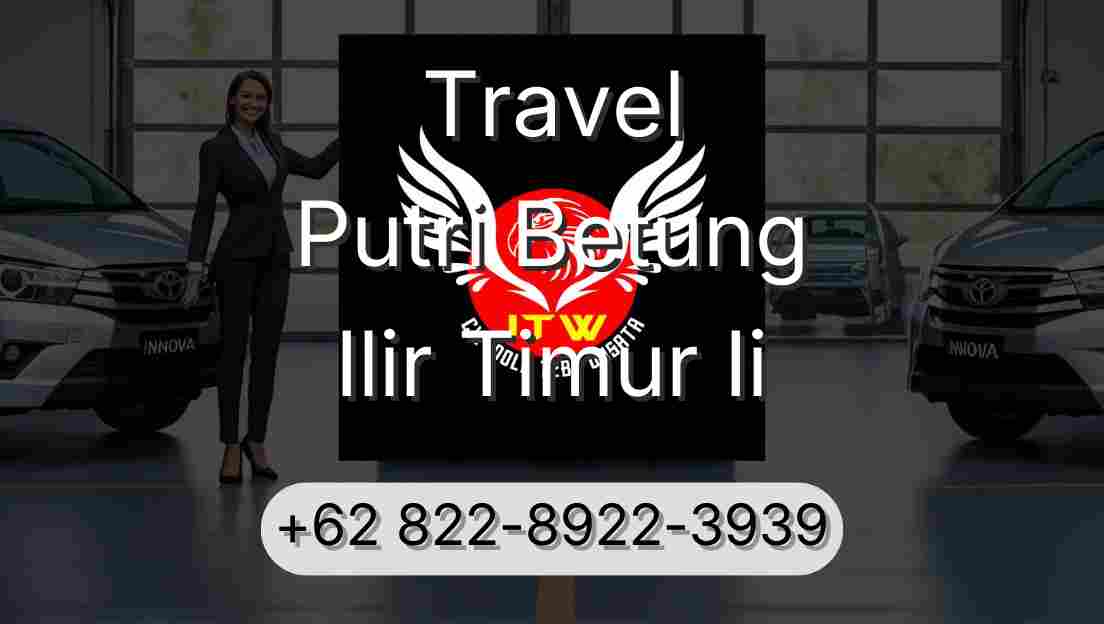 Travel Putri Betung Ilir Timur Ii