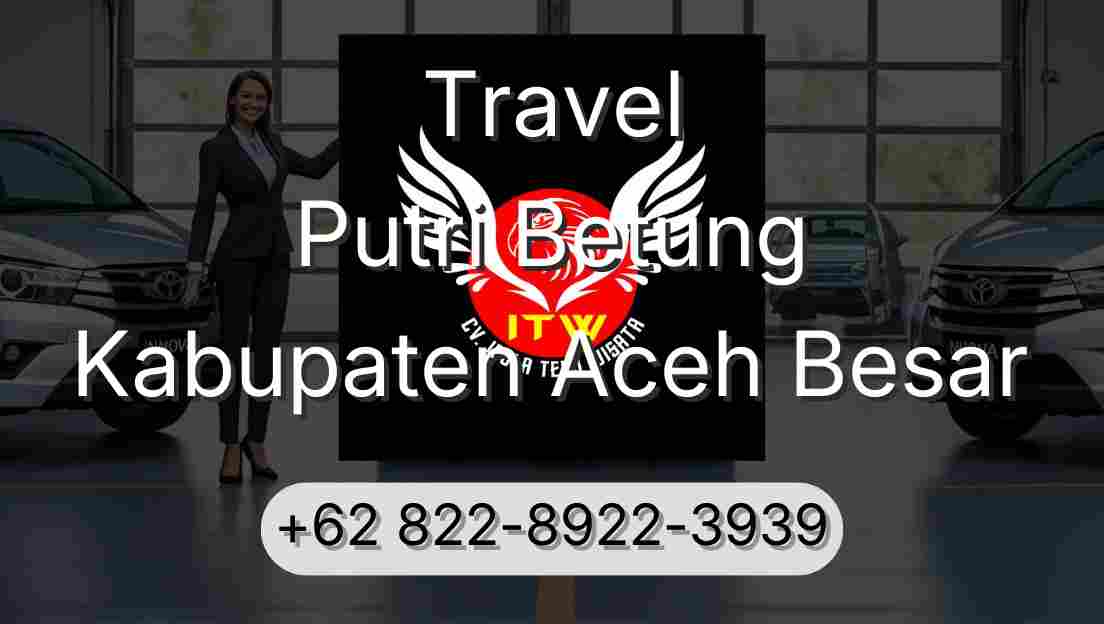 Travel Putri Betung Kabupaten Aceh Besar