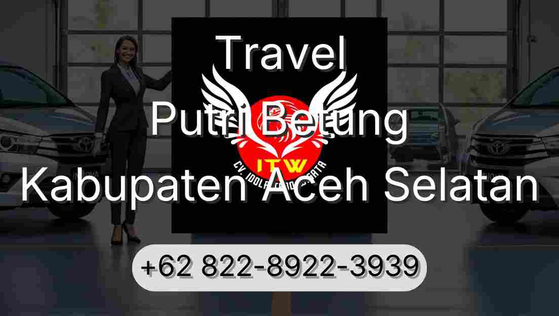 Travel Putri Betung Kabupaten Aceh Selatan