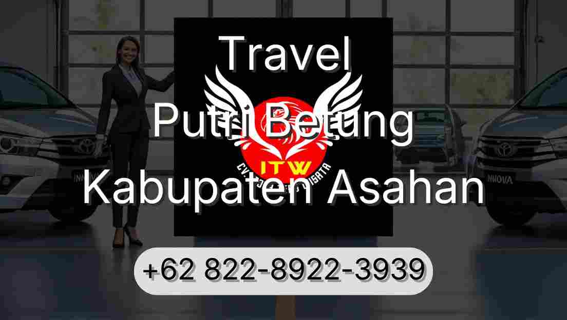 Travel Putri Betung Kabupaten Asahan