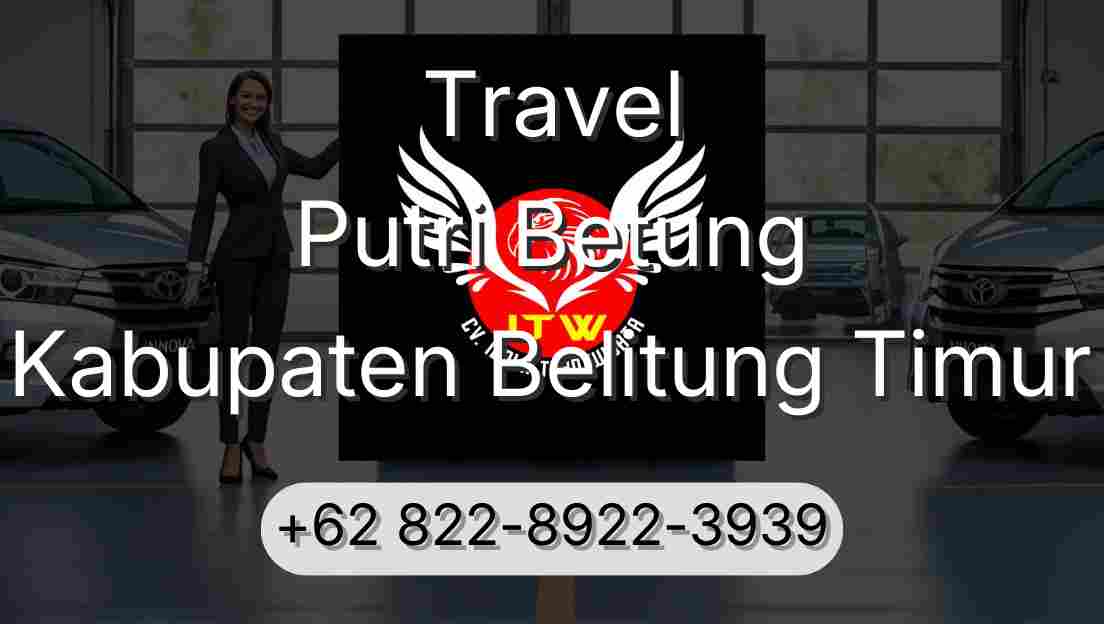 Travel Putri Betung Kabupaten Belitung Timur