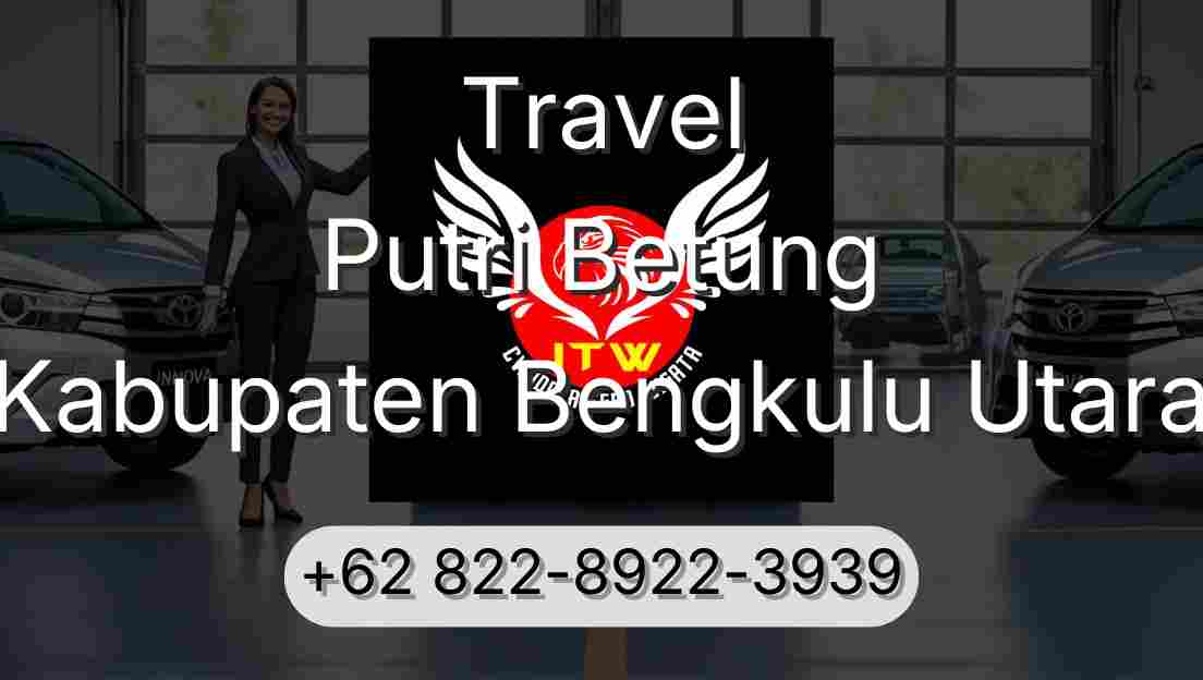 Travel Putri Betung Kabupaten Bengkulu Utara