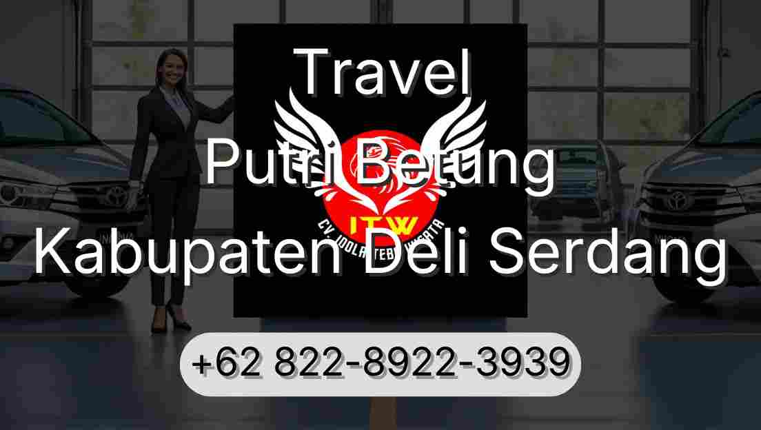 Travel Putri Betung Kabupaten Deli Serdang