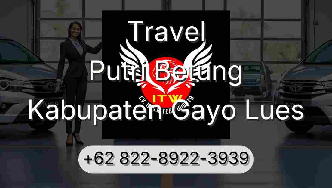 Travel Putri Betung Kabupaten Gayo Lues