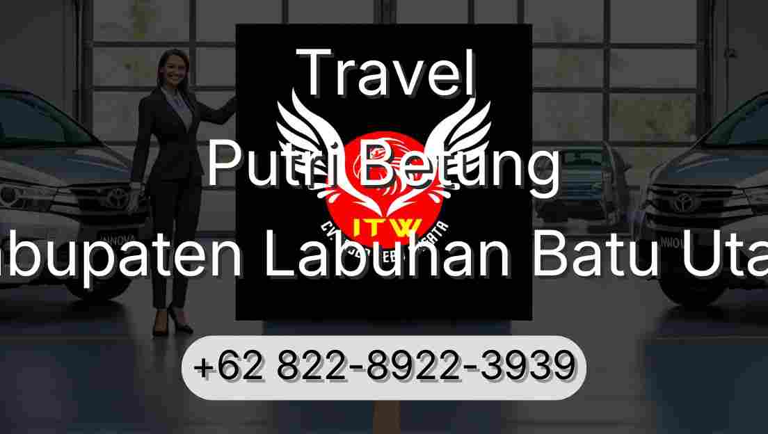 Travel Putri Betung Kabupaten Labuhan Batu Utara
