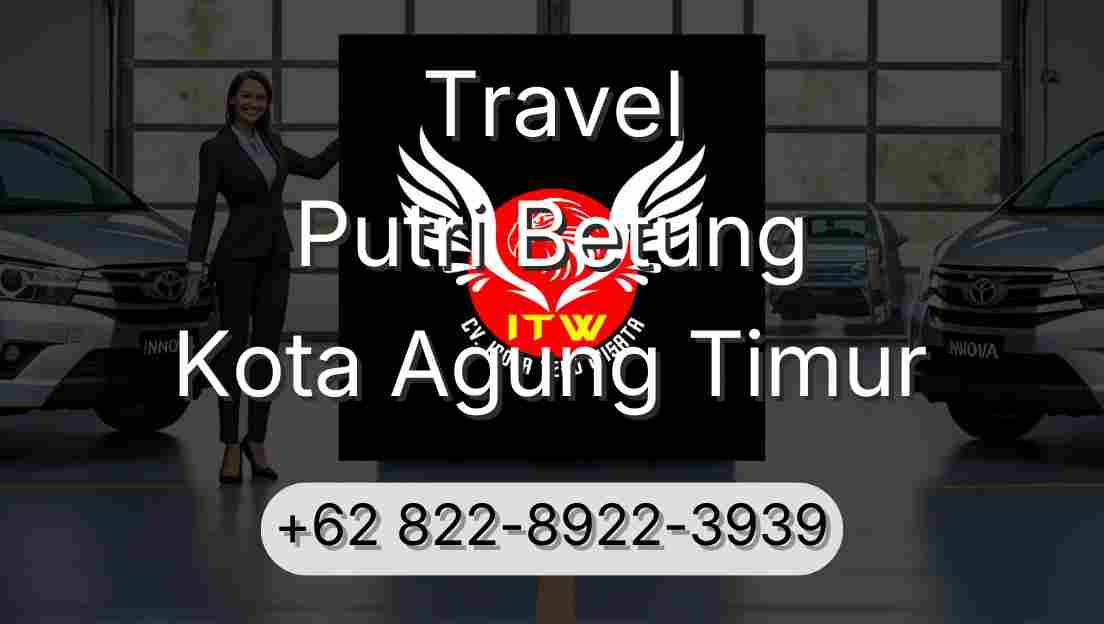 Travel Putri Betung Kota Agung Timur