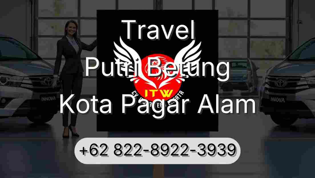 Travel Putri Betung Kota Pagar Alam