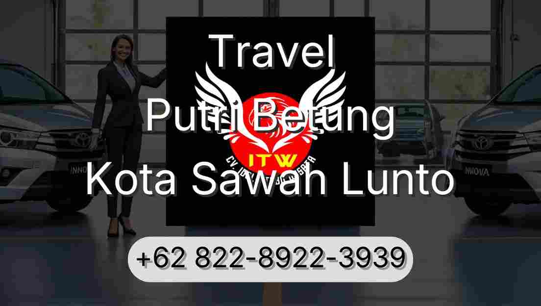 Travel Putri Betung Kota Sawah Lunto