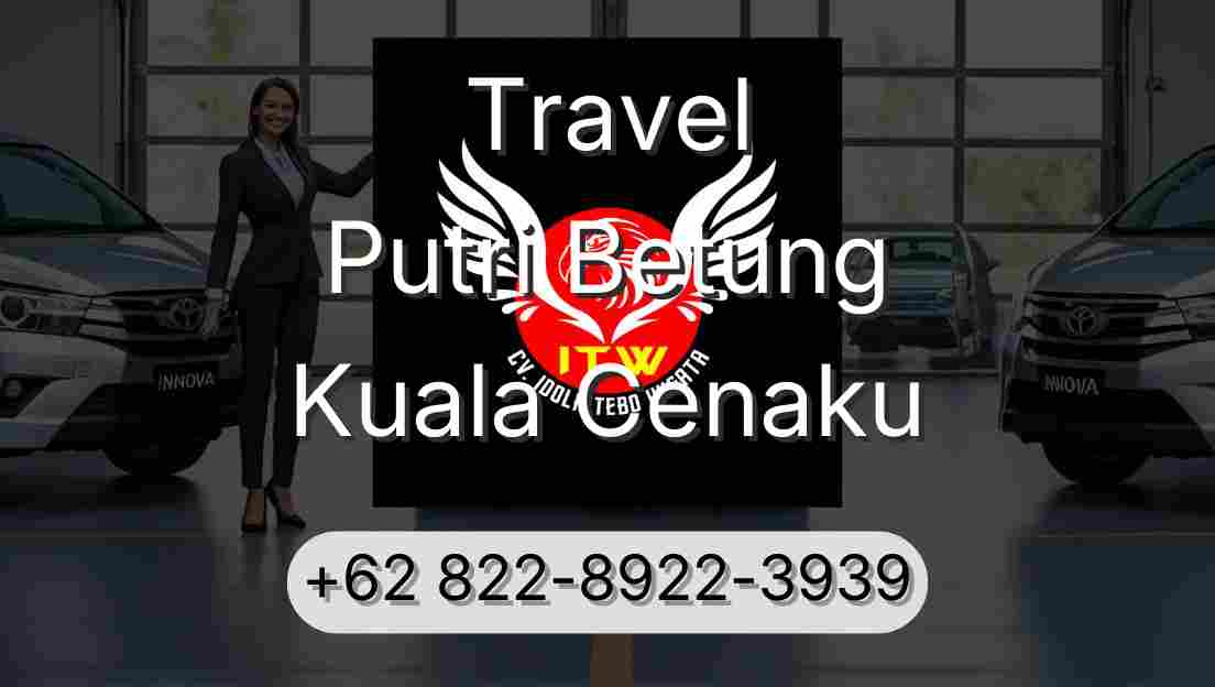 Travel Putri Betung Kuala Cenaku