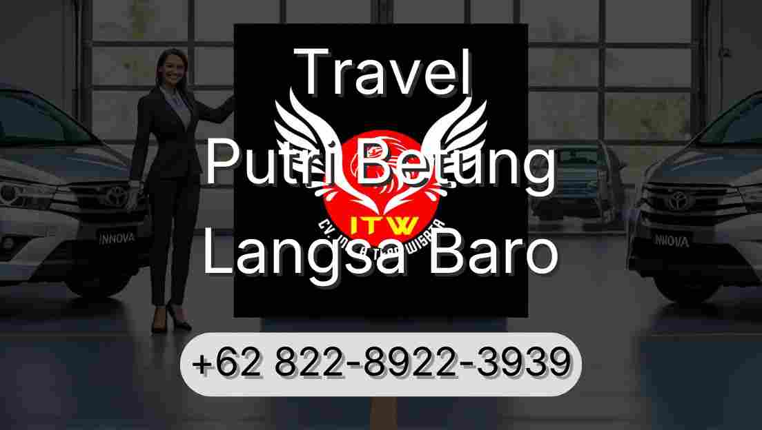 Travel Putri Betung Langsa Baro