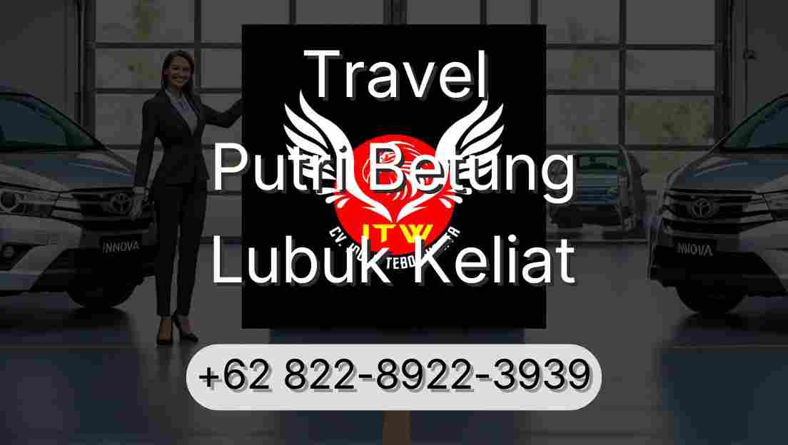 Travel Putri Betung Lubuk Keliat