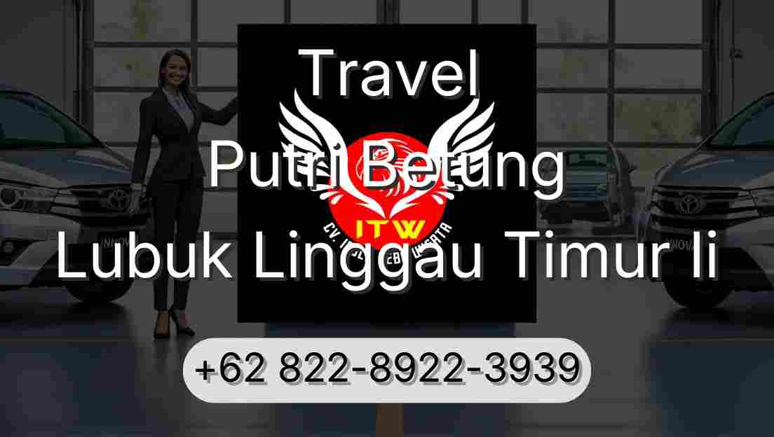 Travel Putri Betung Lubuk Linggau Timur Ii