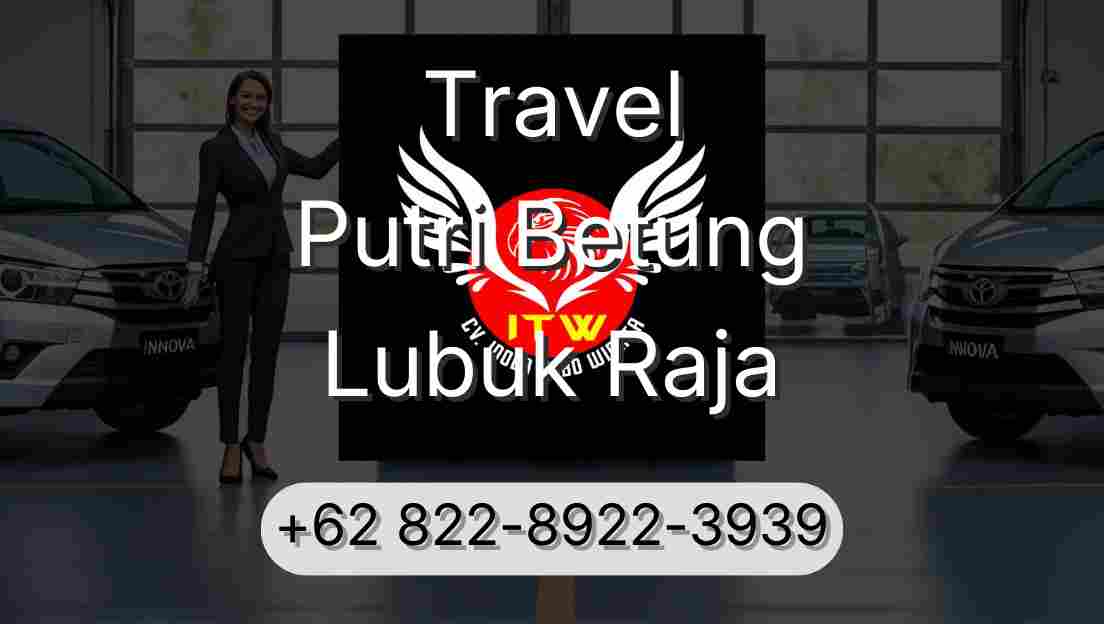Travel Putri Betung Lubuk Raja