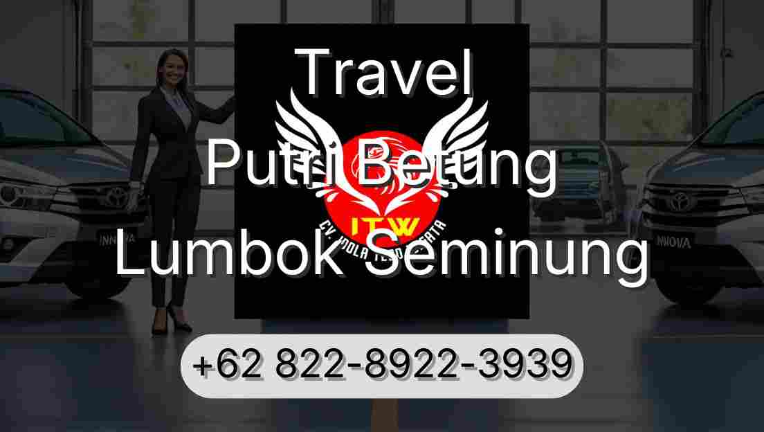 Travel Putri Betung Lumbok Seminung