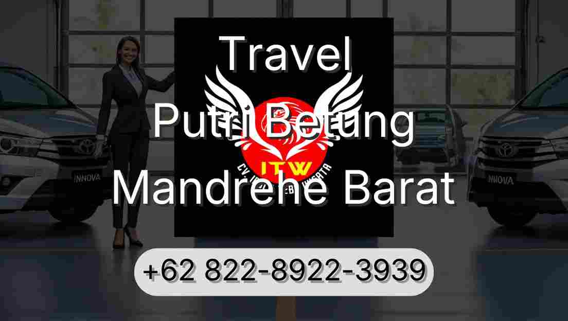 Travel Putri Betung Mandrehe Barat