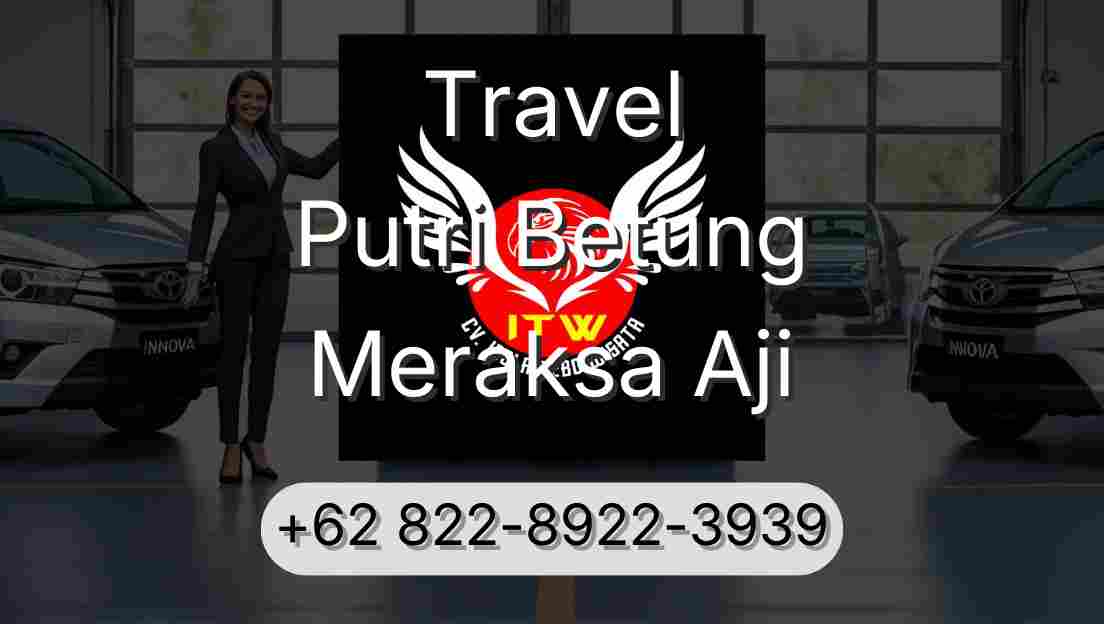 Travel Putri Betung Meraksa Aji