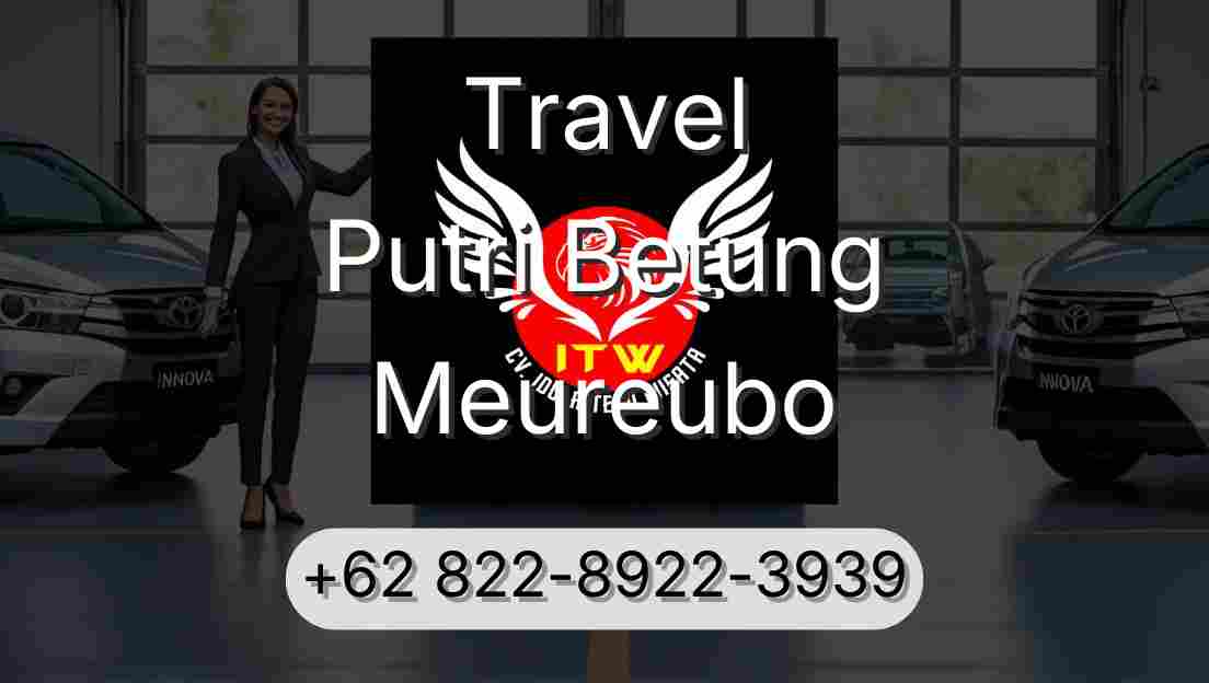 Travel Putri Betung Meureubo