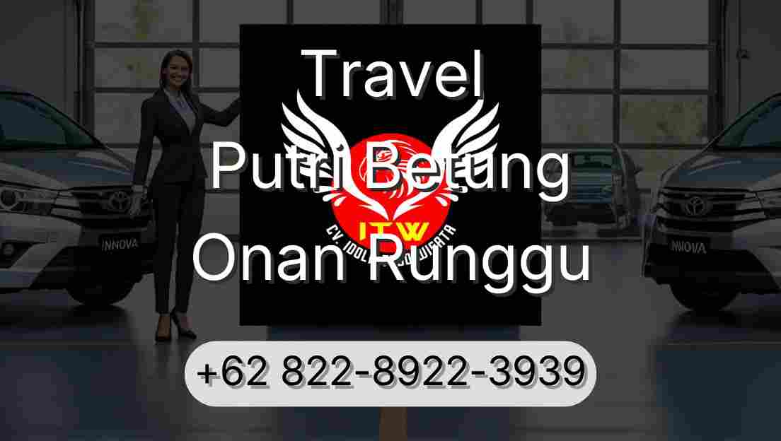 Travel Putri Betung Onan Runggu