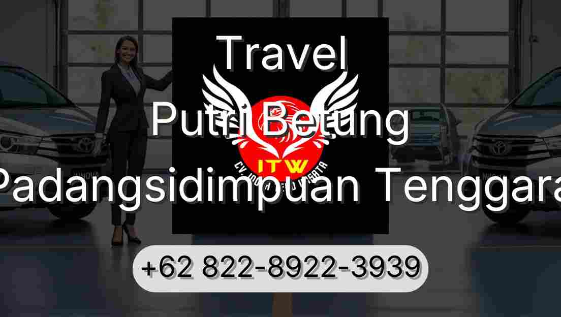 Travel Putri Betung Padangsidimpuan Tenggara