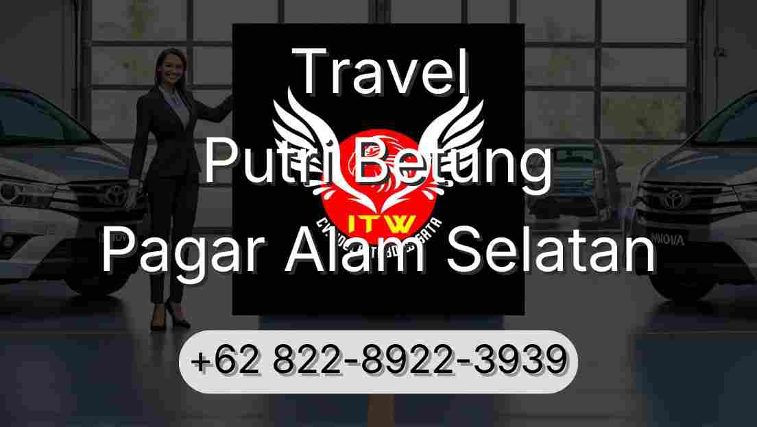 Travel Putri Betung Pagar Alam Selatan
