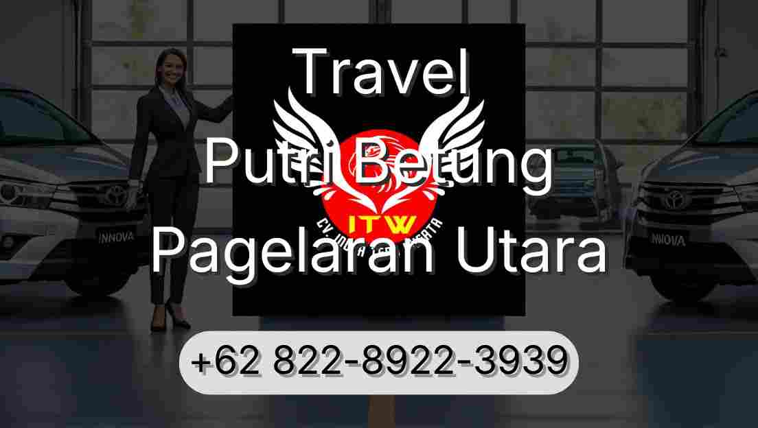 Travel Putri Betung Pagelaran Utara