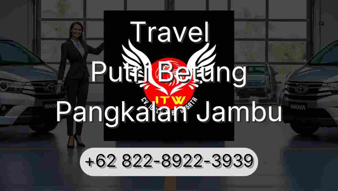 Travel Putri Betung Pangkalan Jambu