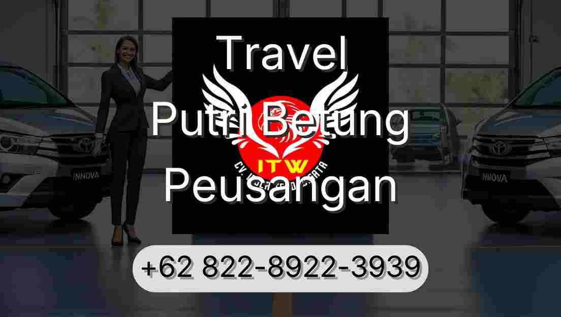 Travel Putri Betung Peusangan