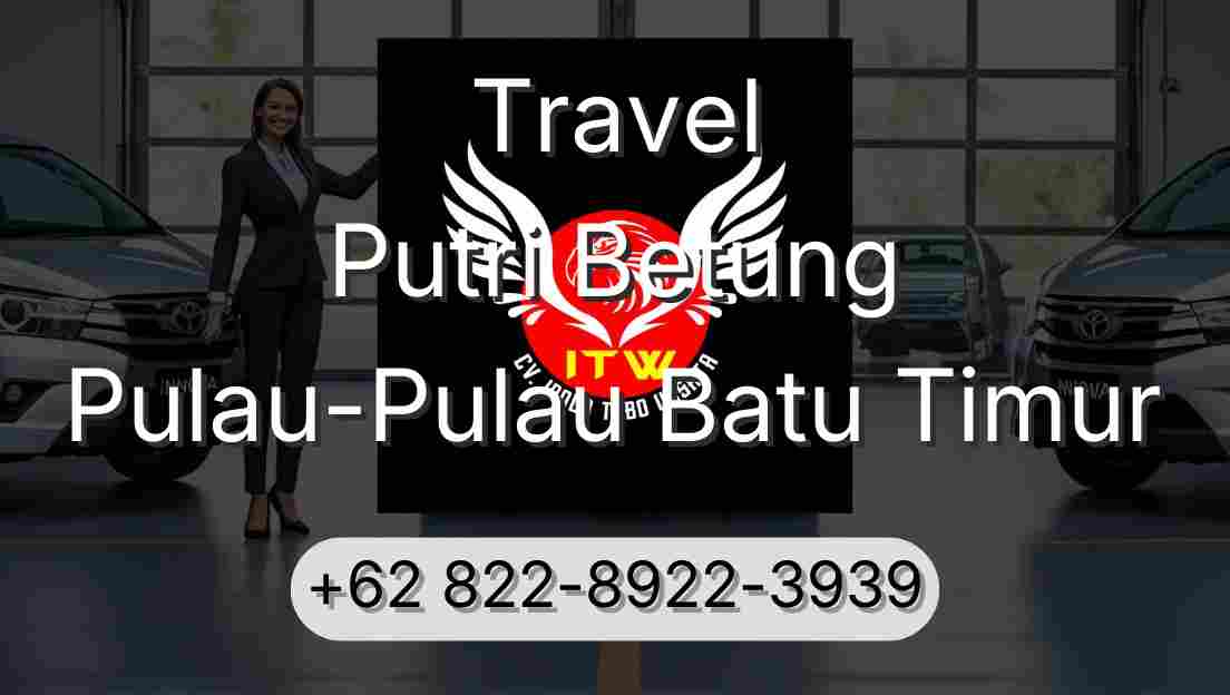 Travel Putri Betung Pulau-Pulau Batu Timur