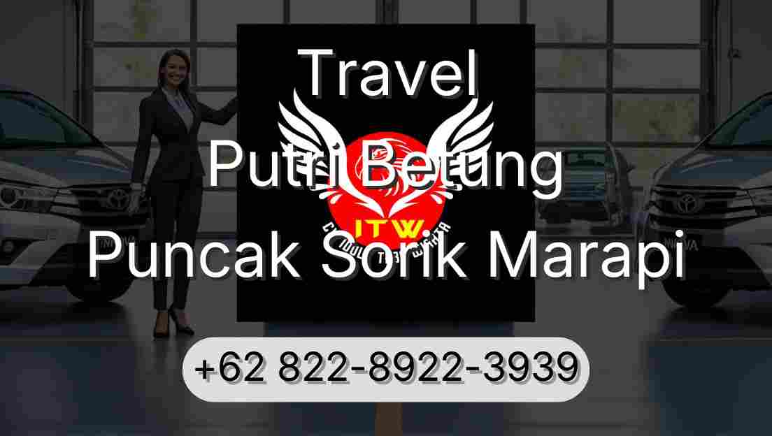 Travel Putri Betung Puncak Sorik Marapi