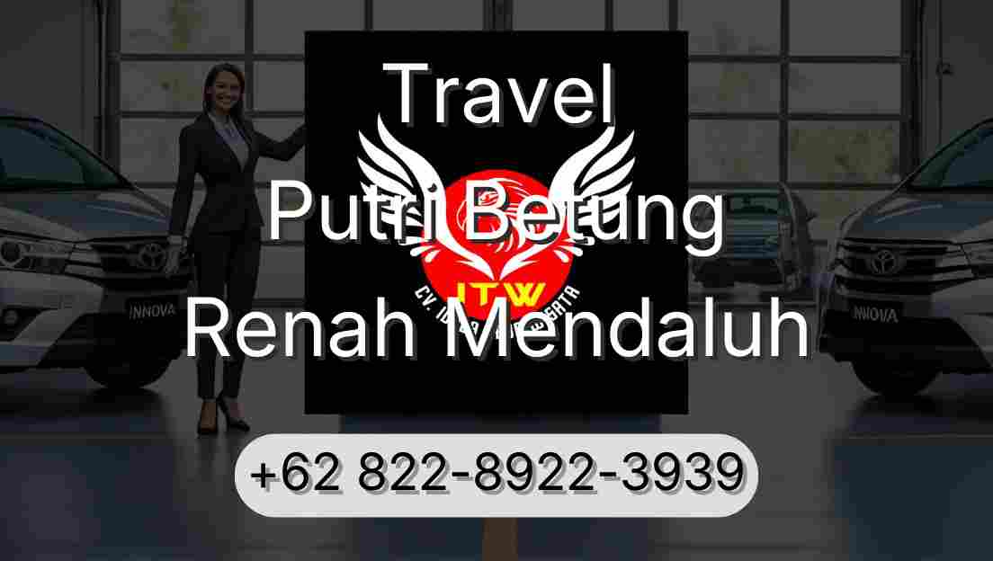 Travel Putri Betung Renah Mendaluh