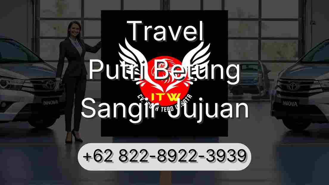 Travel Putri Betung Sangir Jujuan