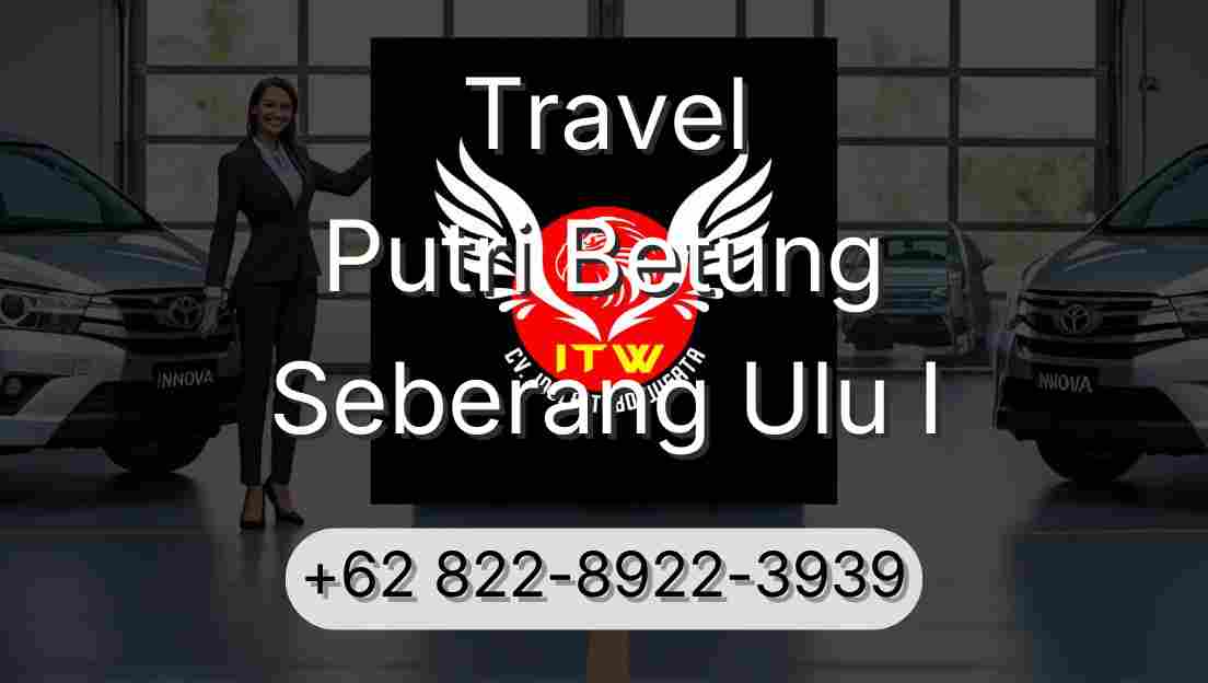 Travel Putri Betung Seberang Ulu I