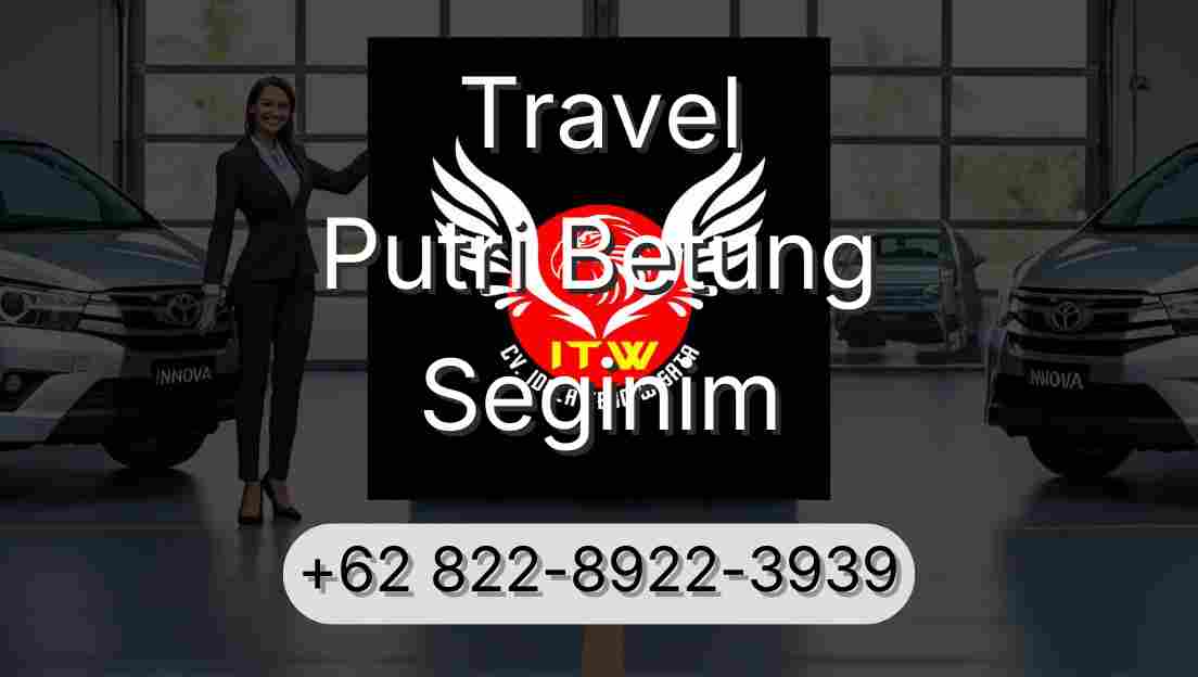 Travel Putri Betung Seginim