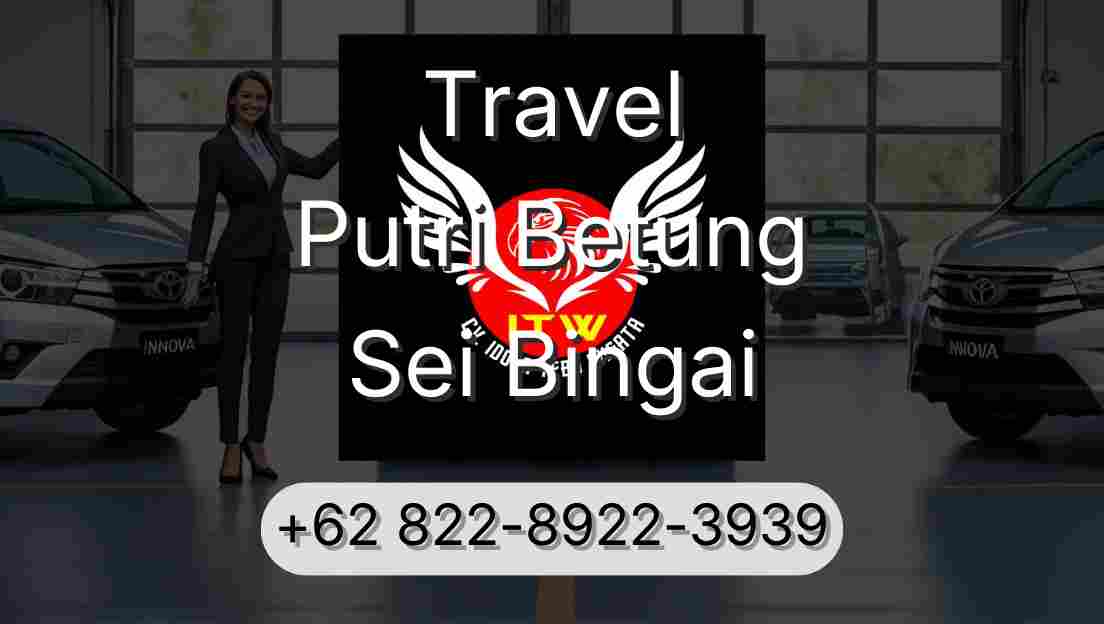 Travel Putri Betung Sei Bingai