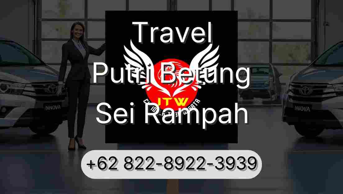 Travel Putri Betung Sei Rampah