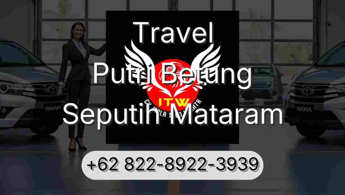 Travel Putri Betung Seputih Mataram
