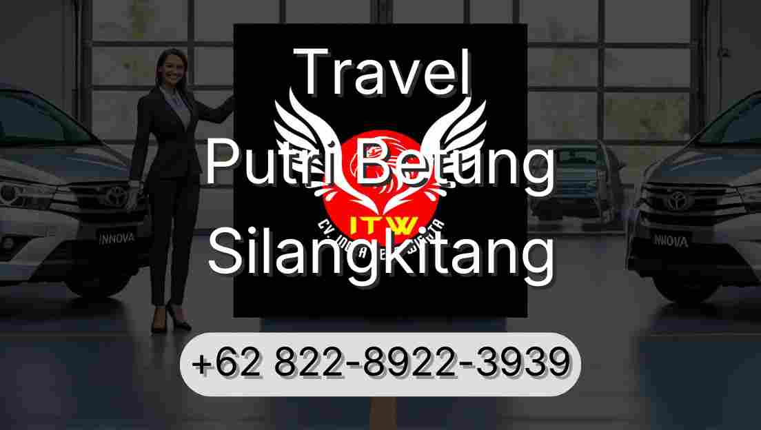 Travel Putri Betung Silangkitang