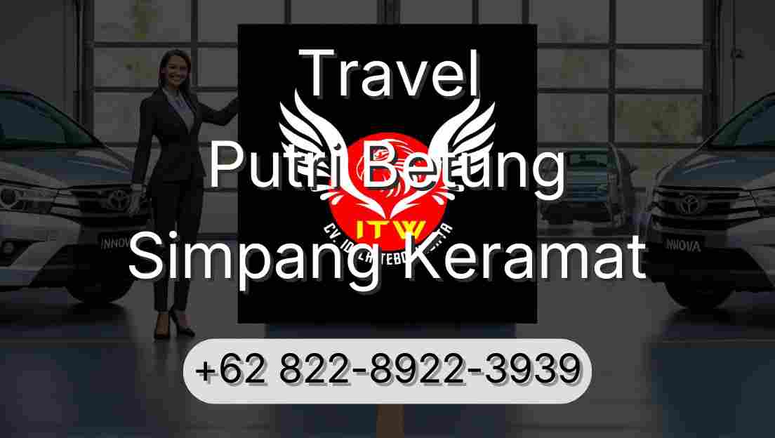 Travel Putri Betung Simpang Keramat