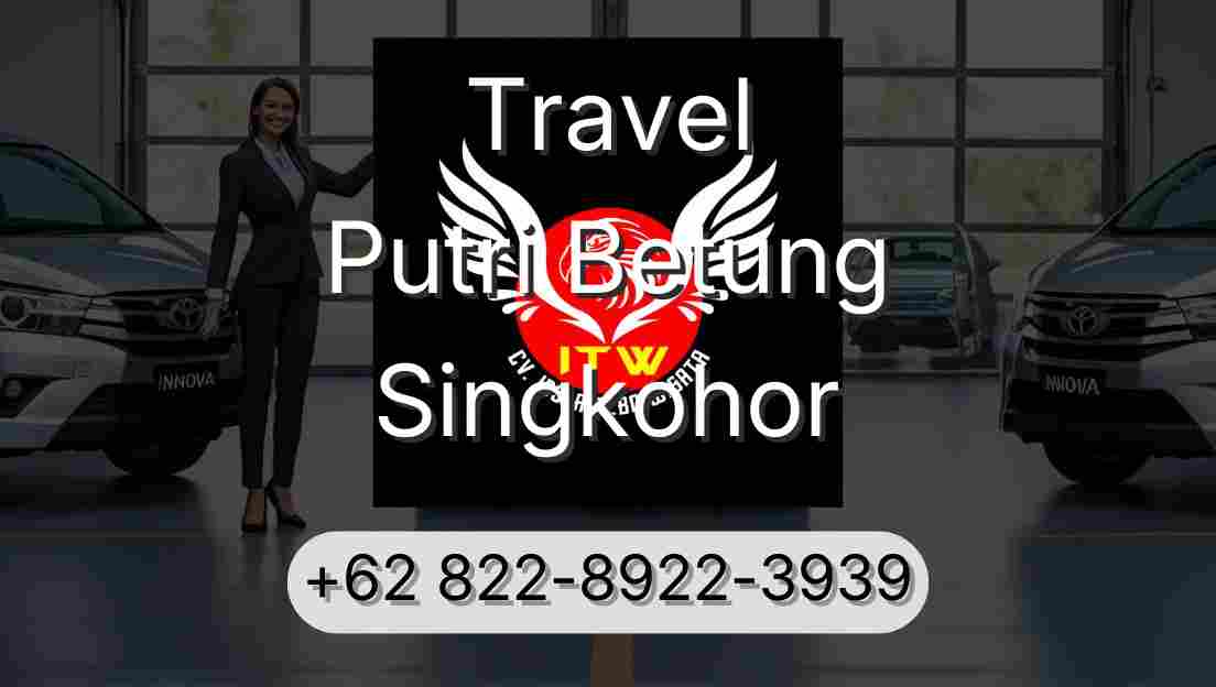 Travel Putri Betung Singkohor