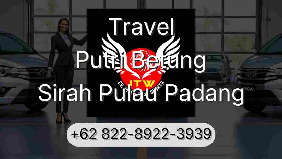 Travel Putri Betung Sirah Pulau Padang