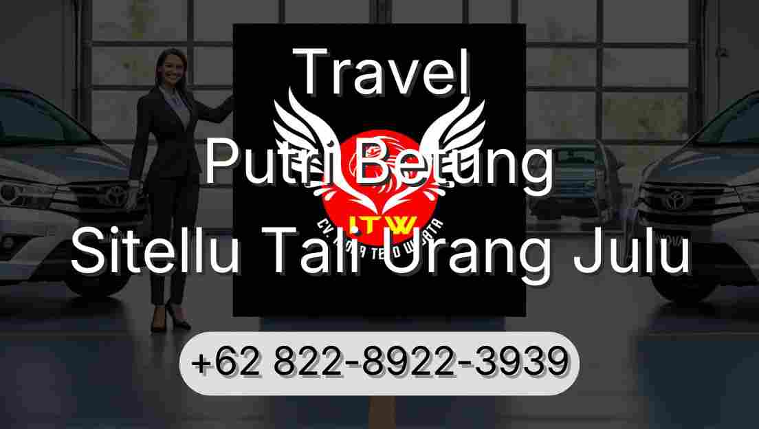 Travel Putri Betung Sitellu Tali Urang Julu