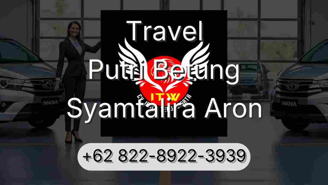 Travel Putri Betung Syamtalira Aron