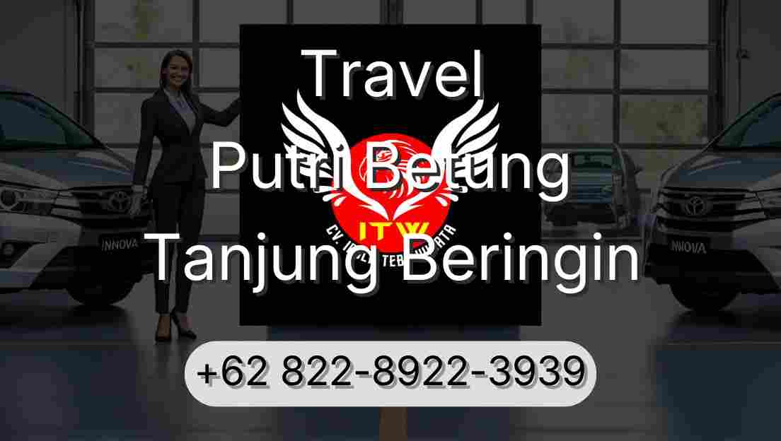 Travel Putri Betung Tanjung Beringin